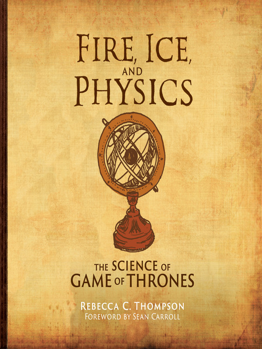 Title details for Fire, Ice, and Physics by Rebecca C. Thompson - Available